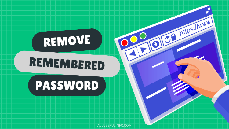 Remove remembered password in Chrome and Firefox