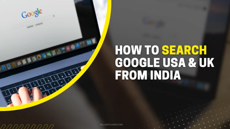 How to search Google USA & UK from India