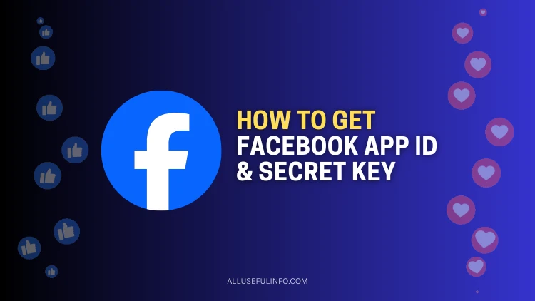 How to get Facebook app id and secret key