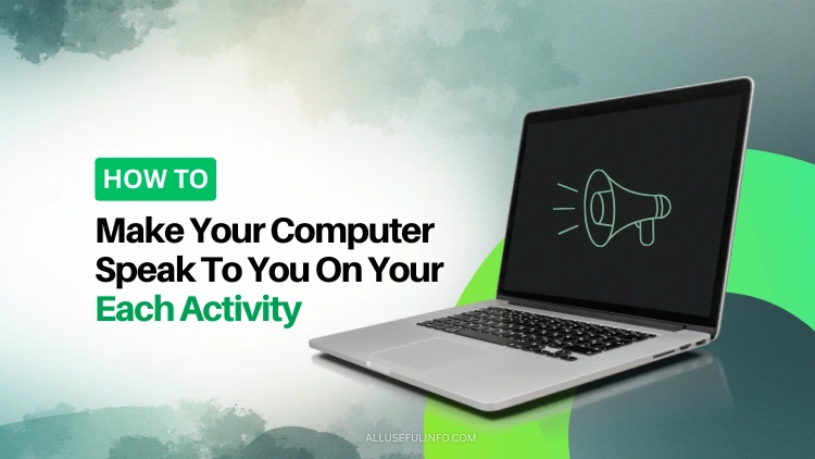 How to make computer speak to you on each activity