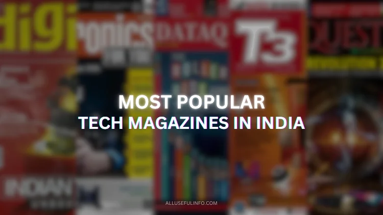 Most popular tech magazines in India