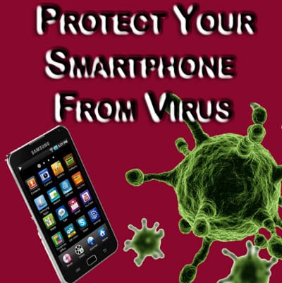 Protect Smartphones from virus