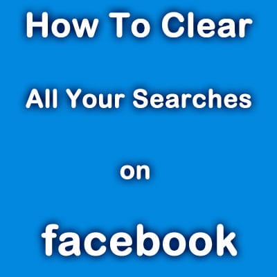 Clear Searches on facebook