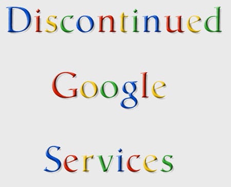 Discontinued Google Services