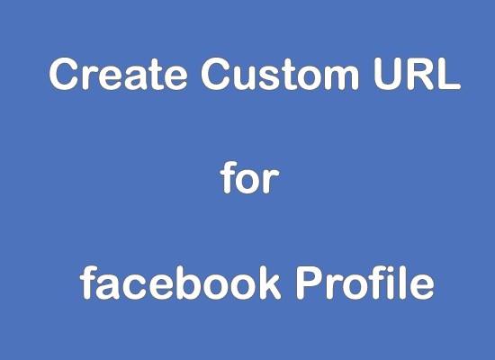 Create Custom URL for Facebook Profile