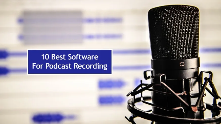 10 best software for podcast recording and editing