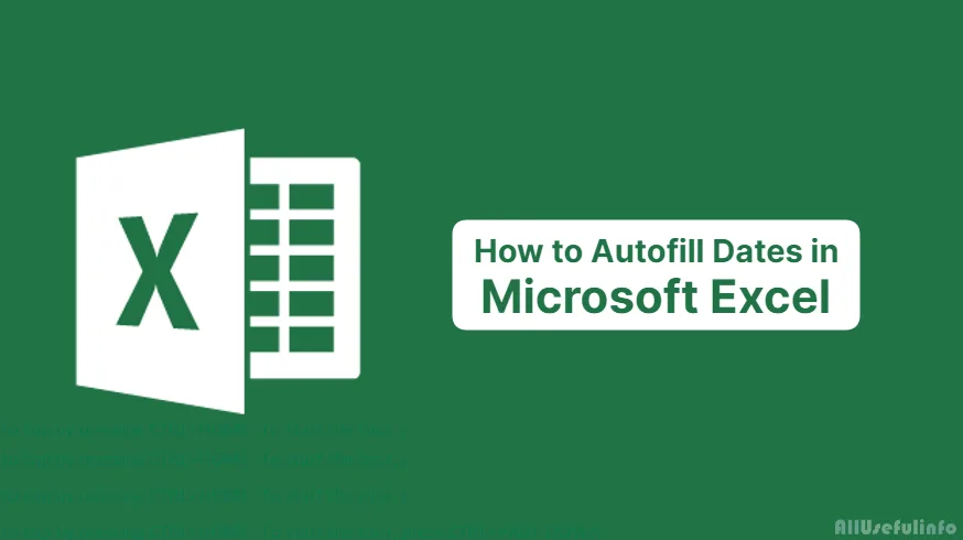 Autofill dates in Microsoft Excel