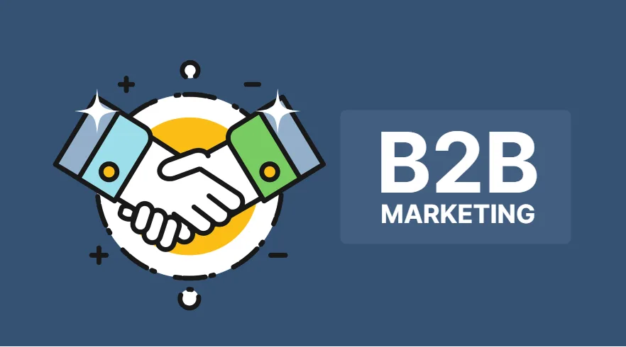 What is B2B Marketing? The Top 10 B2B Marketing Strategies B2B marketing